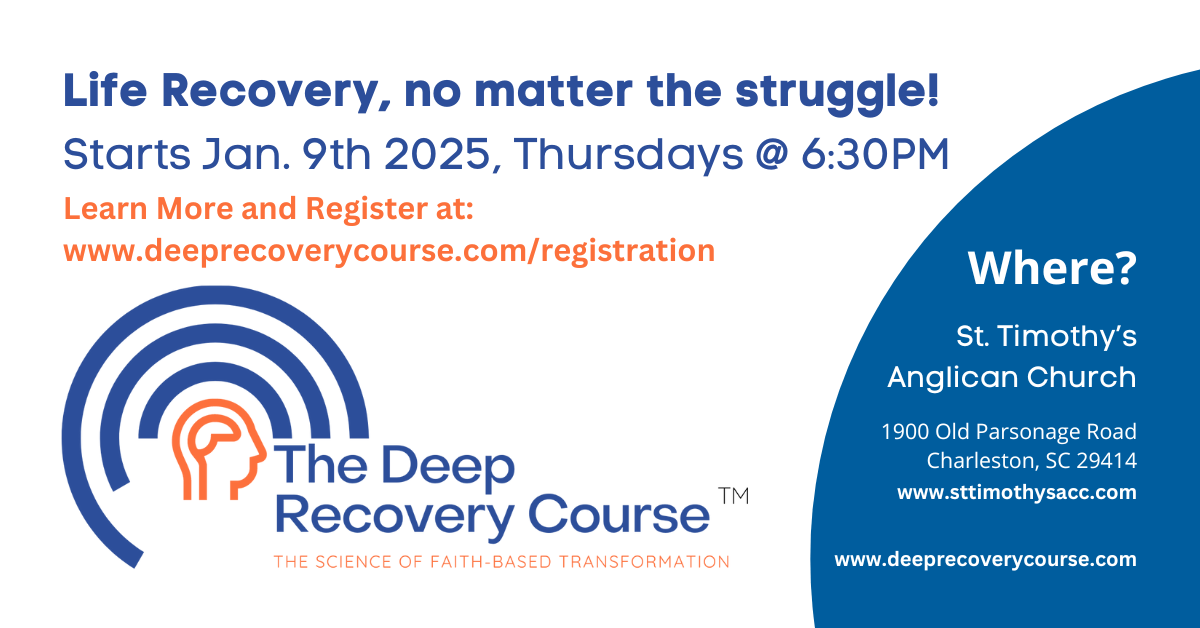 The Deep Recovery program Invite. January 9th, 2025 at St. Timothy's Anglican Catholic Church.